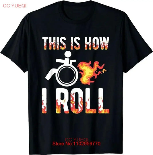 Handicapped Crippled Amputee Disabled Wheelchair How I Roll T-Shirt